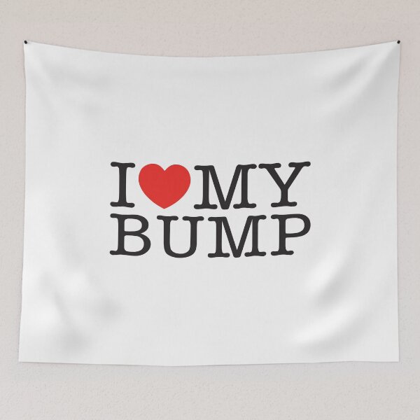 Item preview, I Love My Bump designed and sold by shitpostee.