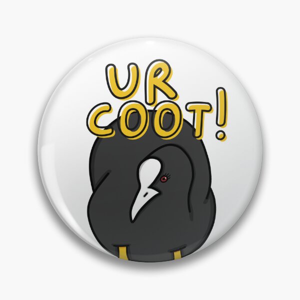Item preview, Ur Coot! (Cute!) - A Derpybird design designed and sold by YOjosie.