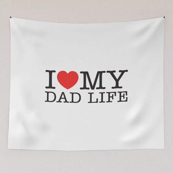 Item preview, I Love My Dad Life designed and sold by shitpostee.