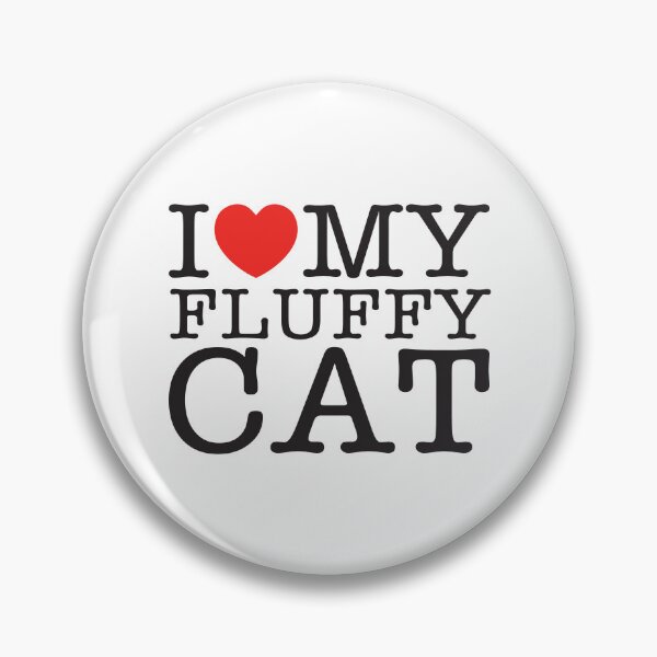 Item preview, I Love My Fluffy Cat designed and sold by shitpostee.
