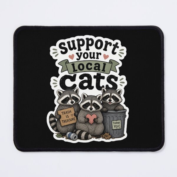 Item preview, Support Your Local Trash Panda Cats designed and sold by Owcomm.