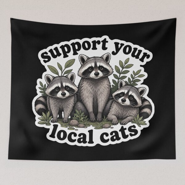 Item preview, Support Your Local Trash Panda Cats designed and sold by Owcomm.