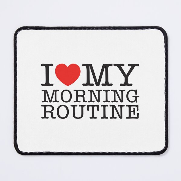 Item preview, I Love My Morning Routine designed and sold by shitpostee.