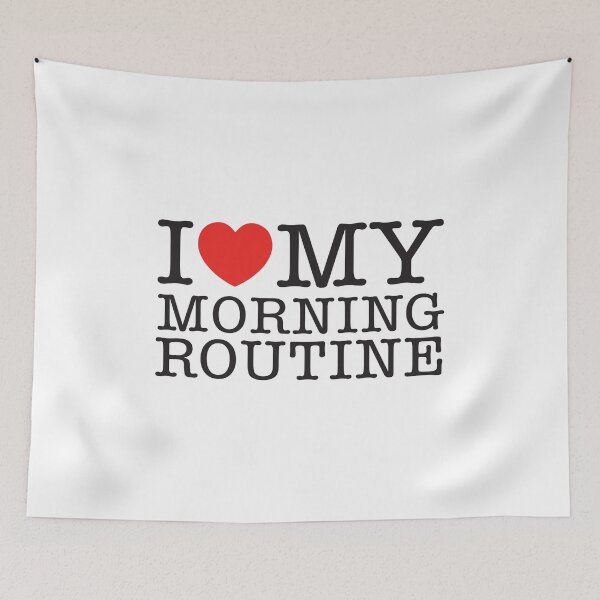 Item preview, I Love My Morning Routine designed and sold by shitpostee.