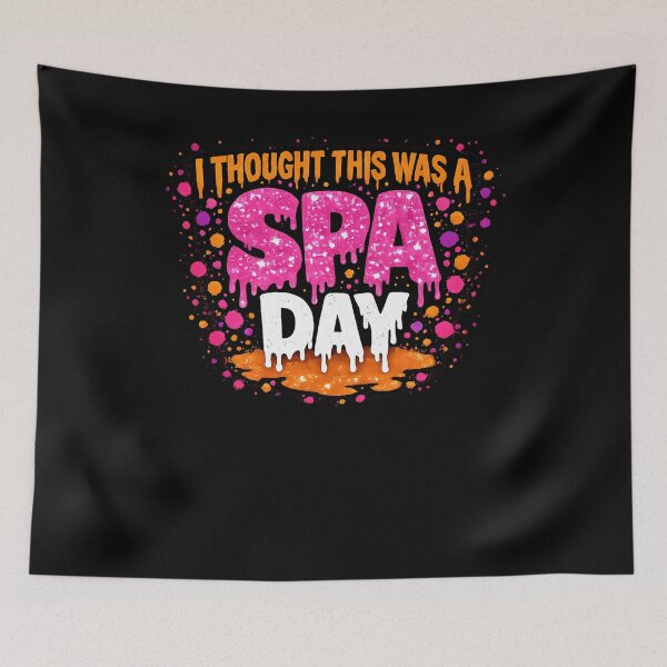 Item preview, I Thought This Was A Spa Day Funny Sarcastic Quote designed and sold by yoddel.