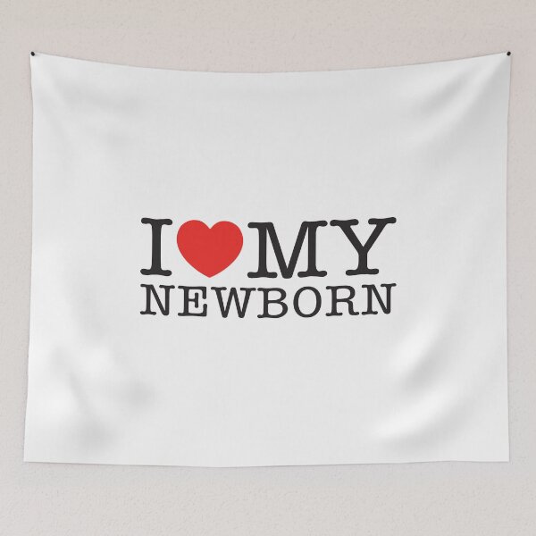 Item preview, I Love My Newborn designed and sold by shitpostee.