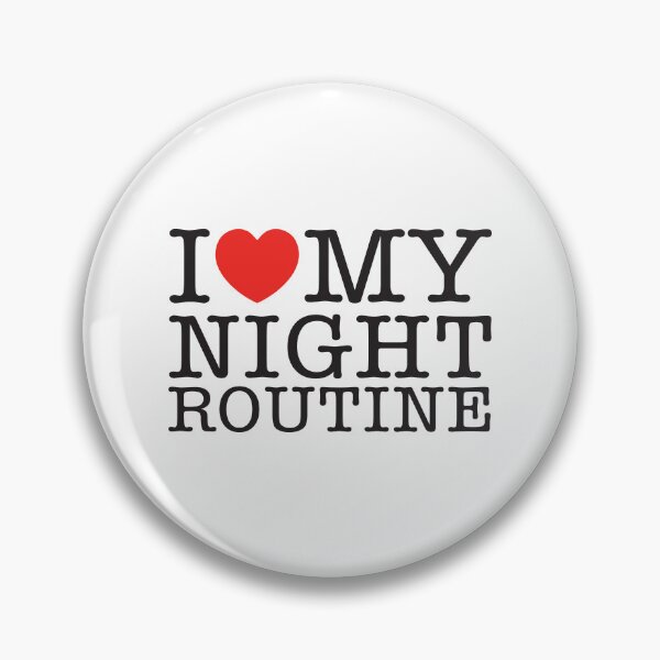 Item preview, I Love My Night Routine designed and sold by shitpostee.