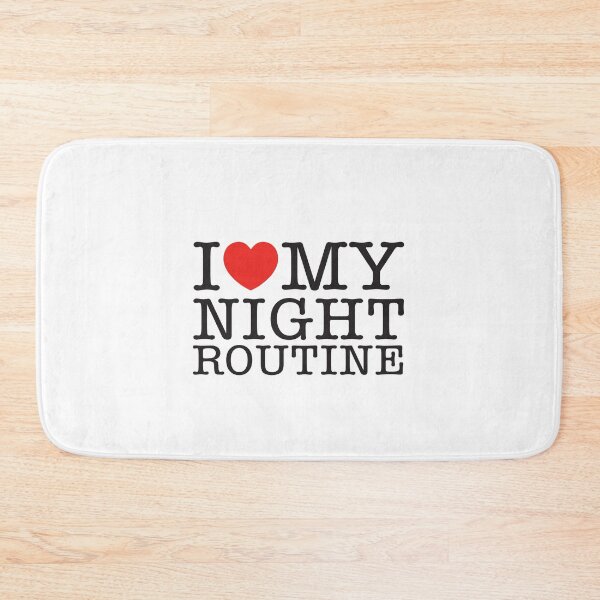 Item preview, I Love My Night Routine designed and sold by shitpostee.