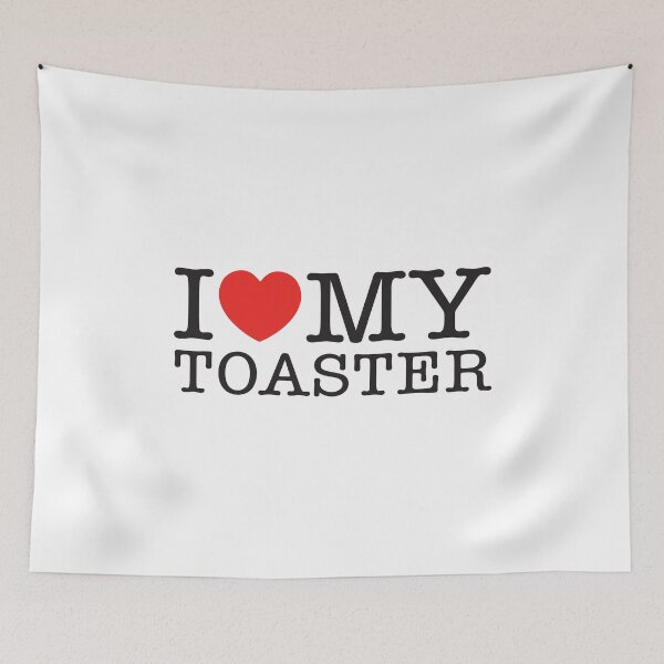Item preview, I Love My Toaster designed and sold by shitpostee.