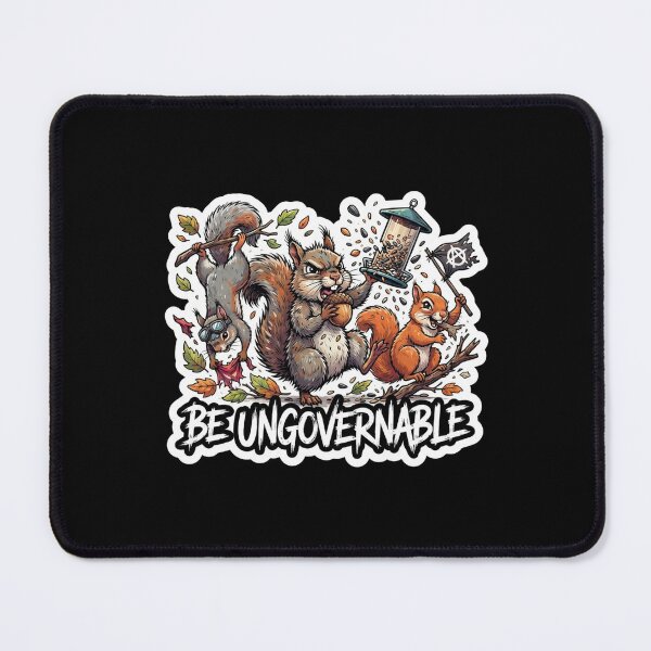 Item preview, Rebellious Squirrels Being Ungovernable Funny Quote designed and sold by Owcomm.