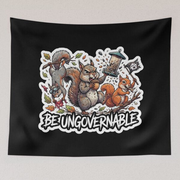 Item preview, Rebellious Squirrels Being Ungovernable Funny Quote designed and sold by Owcomm.
