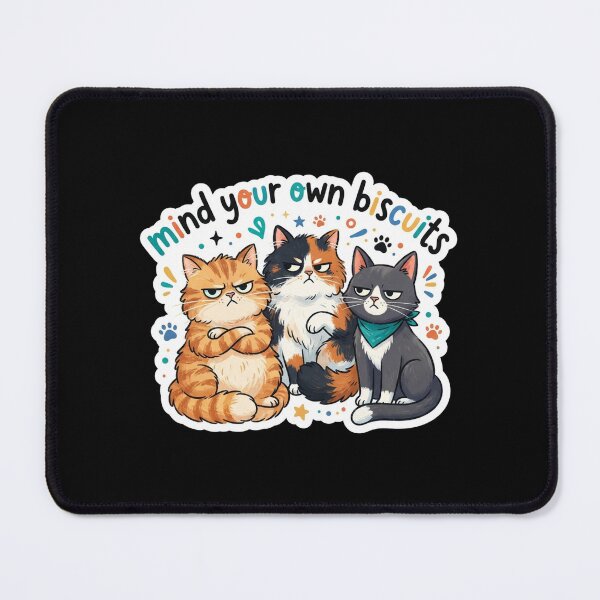 Item preview, Cute Grumpy Cats Mind Your Own Biscuits designed and sold by Owcomm.