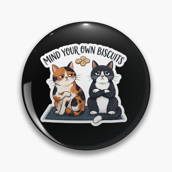 Item preview, Mind Your Own Biscuits Funny Cats designed and sold by Owcomm.