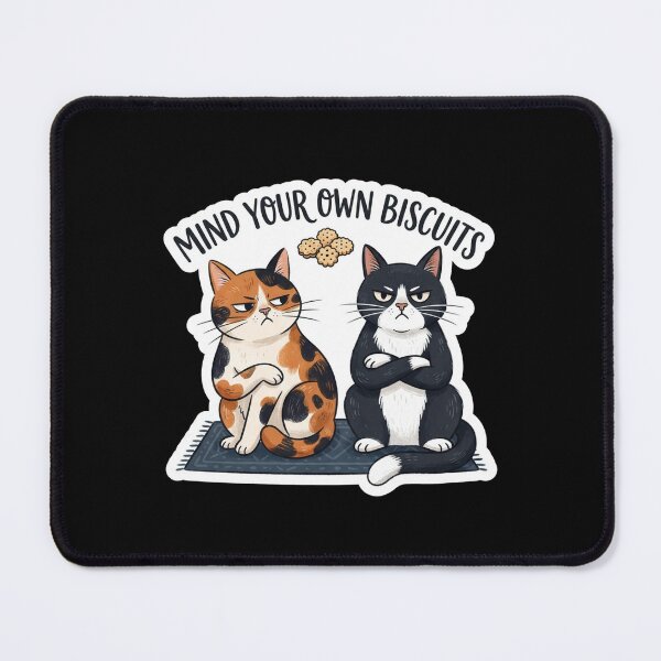 Item preview, Mind Your Own Biscuits Funny Cats designed and sold by Owcomm.