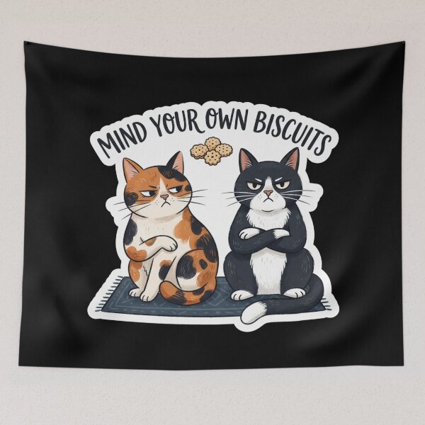 Item preview, Mind Your Own Biscuits Funny Cats designed and sold by Owcomm.