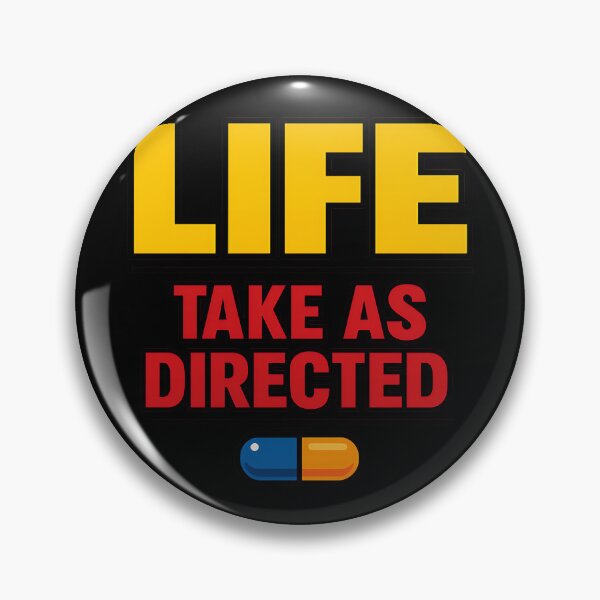 Item preview, Life Take As Directed Funny Prescription Medicine Humor Design designed and sold by TeeTimeTreasure.