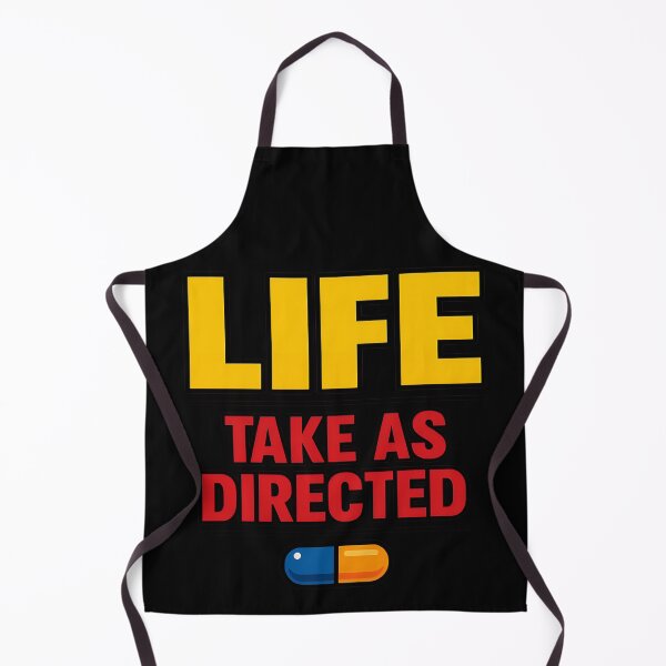 Item preview, Life Take As Directed Funny Prescription Medicine Humor Design designed and sold by TeeTimeTreasure.