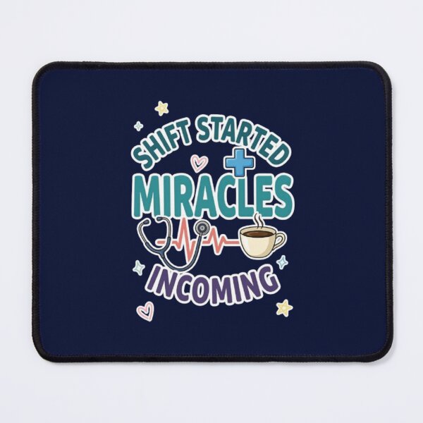 Item preview, Shift Started Miracles Incoming Funny Nurse Healthcare Worker Gift Tshirt designed and sold by HopeAndHustle.