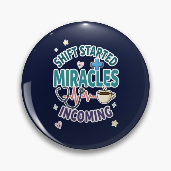 Item preview, Shift Started Miracles Incoming Funny Nurse Healthcare Worker Gift Tshirt designed and sold by HopeAndHustle.