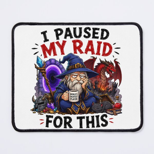 Item preview, I Paused My Raid For This Funny MMORPG Wizard Design designed and sold by BadhbhLoot.