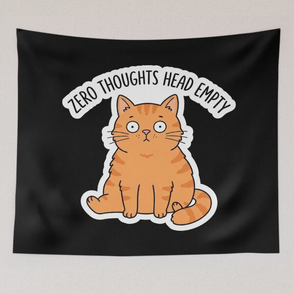 Item preview, Zero Thoughts Head Empty Funny Cat designed and sold by Owcomm.