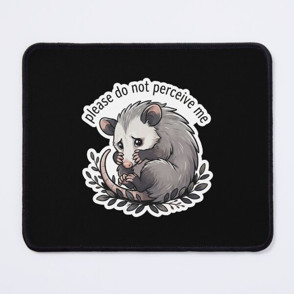Item preview, Please Do Not Perceive Me Opossum designed and sold by Owcomm.