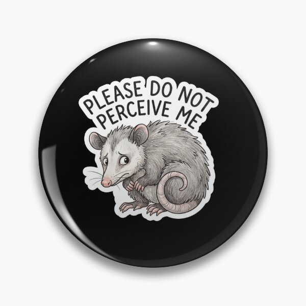 Item preview, Please Do Not Perceive Me Opossum designed and sold by Owcomm.