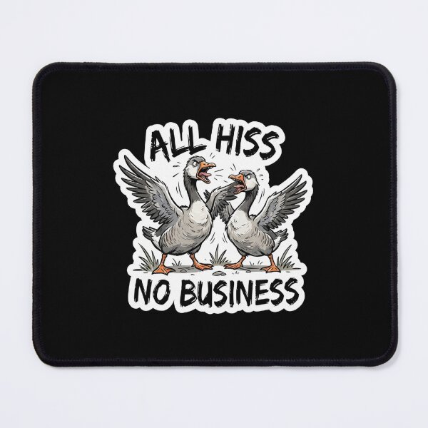 Item preview, All Hiss No Business Angry Geese designed and sold by Owcomm.