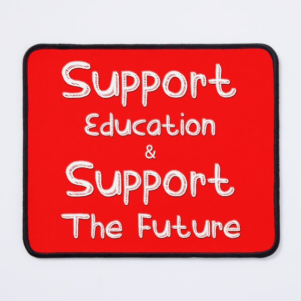 Item preview, Support Education and Support the Future designed and sold by AlaskaExtreme.
