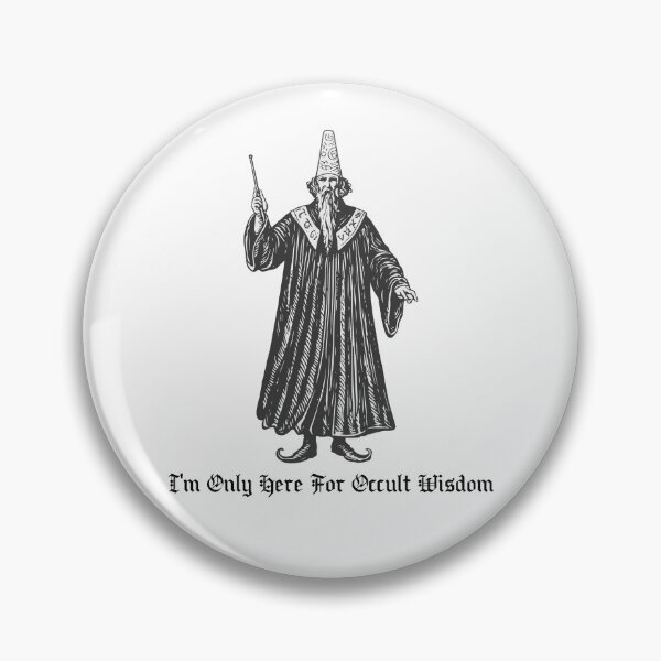 Aperçu de l'œuvre Je suis ici uniquement pour la sagesse occulte créée et vendue par R-A Designs.