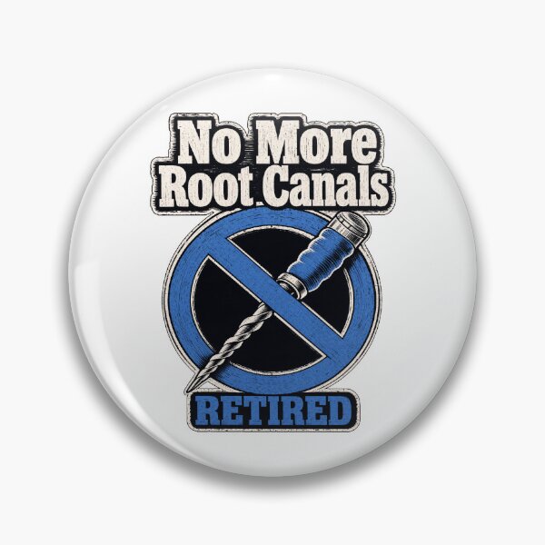 Item preview, Retired Dentist: No More Root Canals designed and sold by pirminio.