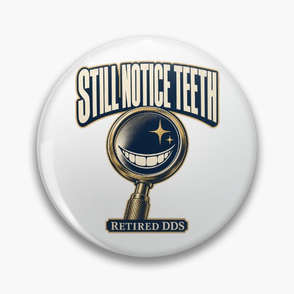 Item preview, Retired dentist – Still Notice Teeth designed and sold by pirminio.