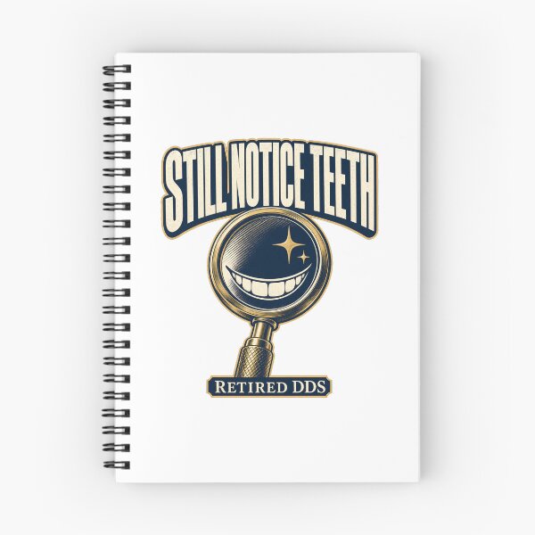 Item preview, Retired dentist – Still Notice Teeth designed and sold by pirminio.