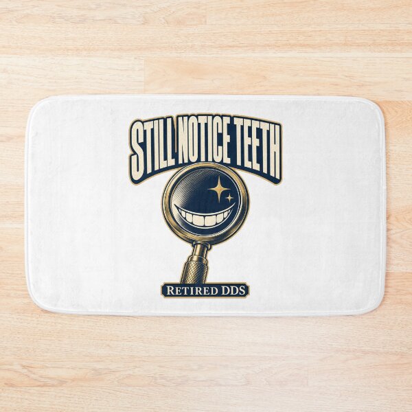 Item preview, Retired dentist – Still Notice Teeth designed and sold by pirminio.