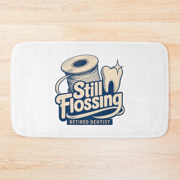 Item preview, Retired dentist Still Flossing designed and sold by pirminio.