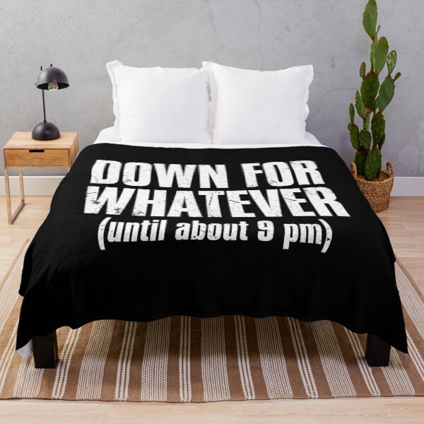 Item preview, Down For Whatever Until 9 PM Funny Quote designed and sold by SiarheiYur.