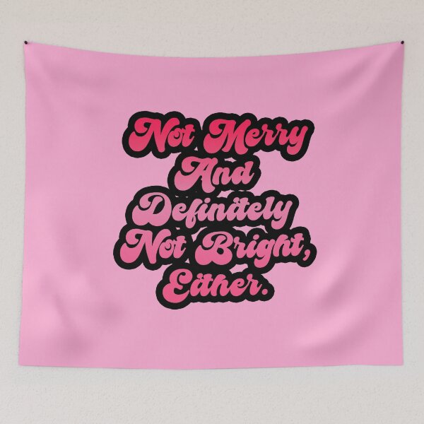 Item preview, Not Merry & Bright Funny Anti-Christmas Gradient Text designed and sold by CamilasPrints.