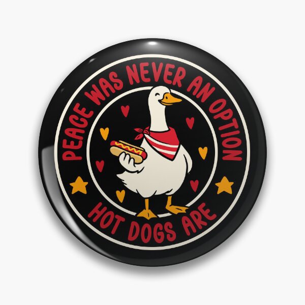 Item preview, Peace Was Never An Option Hot Dogs Are - Funny Chaotic Goose Meme designed and sold by the-Z3nith.