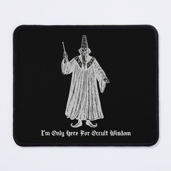 Item preview, I'm Only Here For Occult Wisdom (light print) designed and sold by R-A Designs.