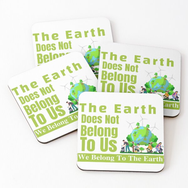 Item preview, The Earth Does Not Belong To Us We Belong To The Earth Eco Graphic designed and sold by Pure-Earth-Studio.