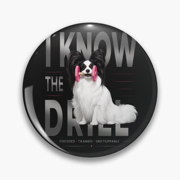 Item preview, I Know The Drill – Papillon Obedience Dog Training Funny Gym Shirt designed and sold by PapillonArtStudio.