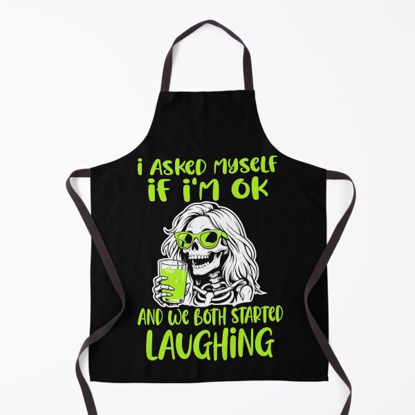 Item preview, I Asked Myself If I'm Ok and We Both Started Laughing Funny designed and sold by Colorfulman.