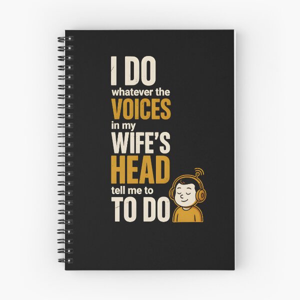 Item preview, I Do Whatever The Voices In My Wife's Head Tell Me To Do  designed and sold by LovelyEvaDesign.