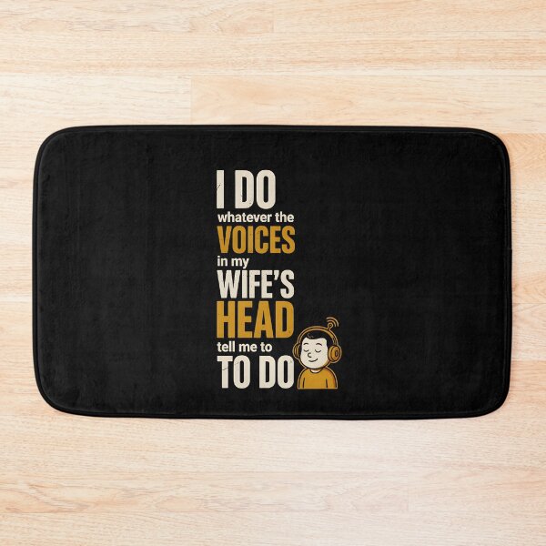 Item preview, I Do Whatever The Voices In My Wife's Head Tell Me To Do  designed and sold by LovelyEvaDesign.