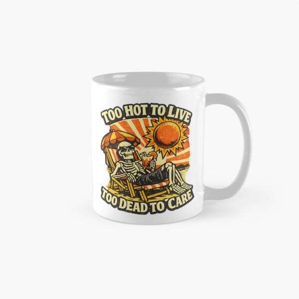 Item preview, Too Hot To Live Too Dead To Care Funny Skeleton Beach Retro Summer Dark Humor designed and sold by Artycom.