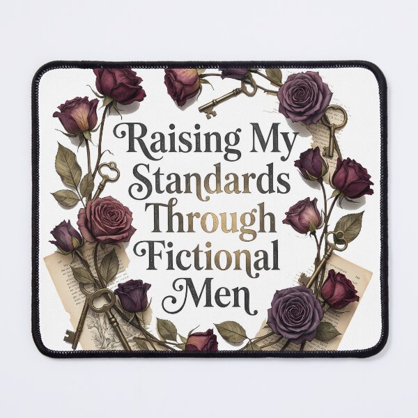 Item preview, Raising My Standards Fictional Men Dark Romance Spicy Books Quote designed and sold by WorldShop17.