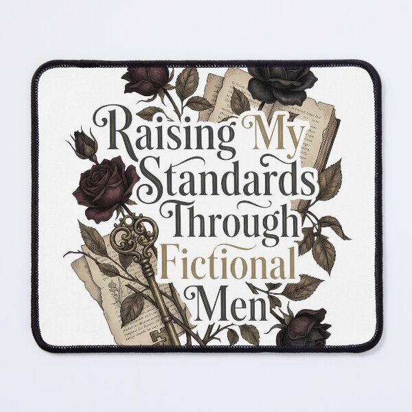 Item preview, Raising My Standards Fictional Men Dark Romance Spicy Books Quote designed and sold by WorldShop17.