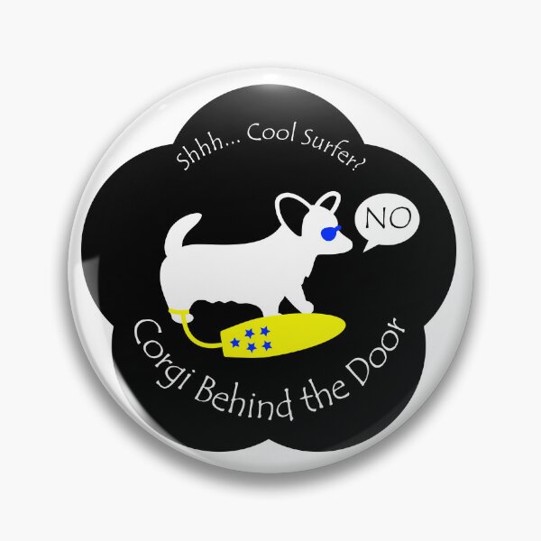 Item preview, Funny Corgi Cool Surfer Behind the Door Black Base designed and sold by Na7nasColorShop.
