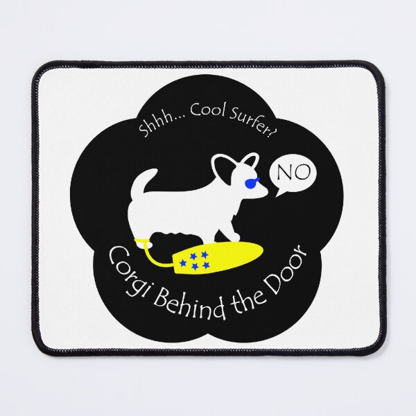 Item preview, Funny Corgi Cool Surfer Behind the Door Black Base designed and sold by Na7nasColorShop.