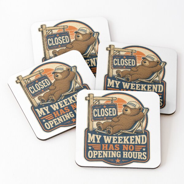 Item preview, My Weekend Has No Opening Hours designed and sold by Peak Pop Designs | Funny Gifts, Cozy Art & Cute Animals .